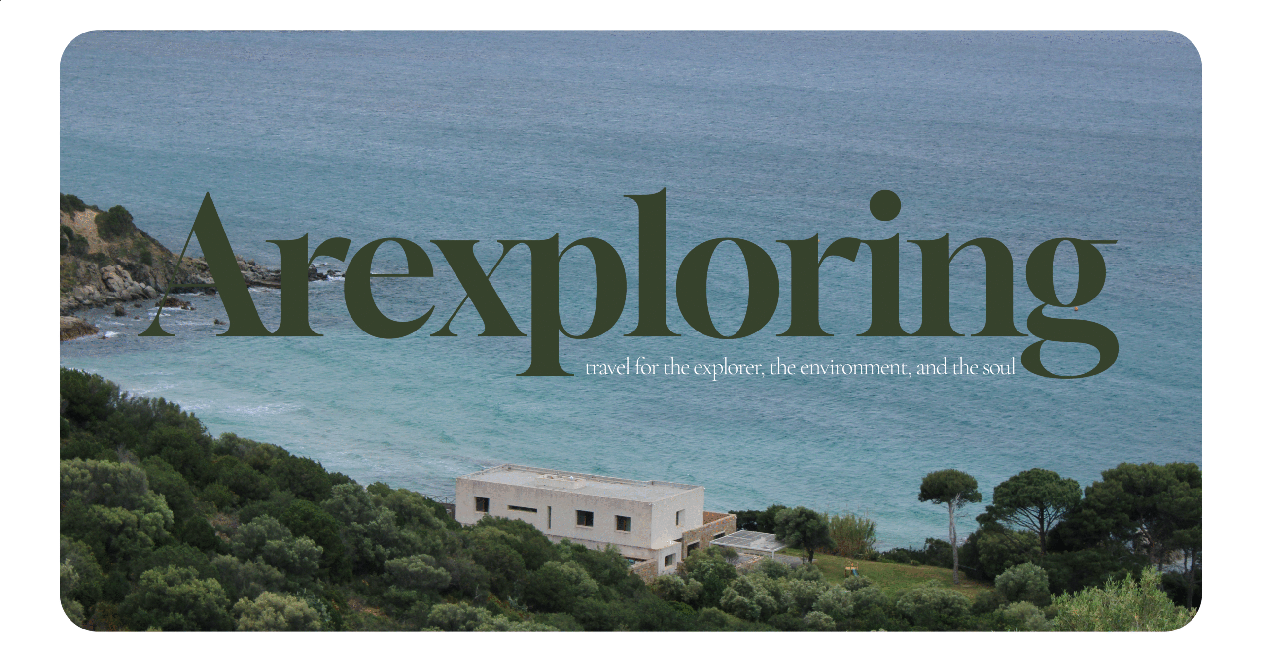 Arexploring, travel for the explorer, the environment, and the soul